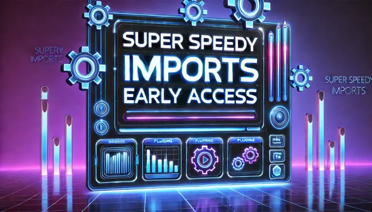 Super SPeedy Import Early Access banner image